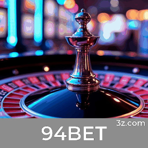 94BET: Plataforma de Apostas Confiável e Rápida